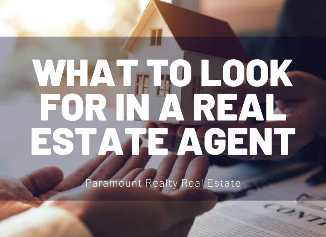 What To Look For In A Real Estate Agent