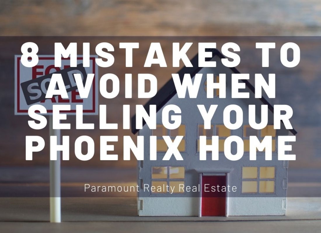 8 Mistakes to Avoid When Selling your Phoenix Home